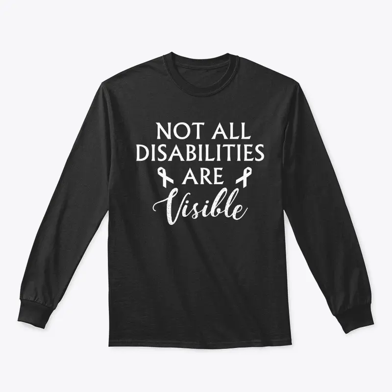 Not All Disabilities are Visible